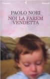 Noi la farem vendetta
