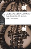 La disunità del mondo : dopo il secolo globale