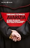 Avarizia. Le carte che svelano ricchezza, scandali e segreti della Chiesa di Francesco