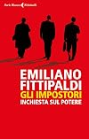Gli impostori. Inchiesta sul potere
