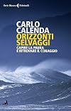 Orizzonti selvaggi: Capire la paura e ritrovare il coraggio