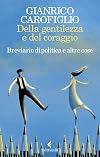 Della gentilezza e del coraggio