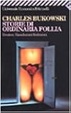 Erections, Ejaculations, Exhibitions and General Tales of Ordinary Madness (Bukowski Stories)