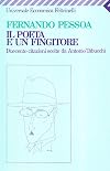 Il poeta è un fingitore. Duecento citazioni scelte da Antonio Tabucchi