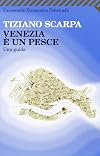 Venice Is a Fish: A Sensual Guide
