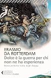 Dolce รจ la guerra per chi non ne ha esperienza (Italian Edition)