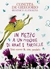 In mezzo a un milione di rane e farfalle. Ediz. a colori