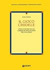 Il gioco crudele. Studi e ricerche sui correlati psicologici del bullismo