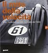 Il mito della velocità : arte, motori e società nell'Italia del '900