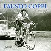 Fausto Coppi, "Un uomo solo al comando"