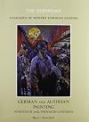 The Hermitage catalogue of Western European painting: German and Austrian Painting - Nineteenth to Twentieth Centuries