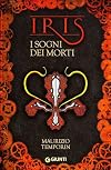 Iris. I Sogni dei morti