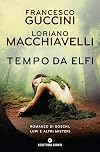 Tempo da elfi. Romanzo di boschi, lupi e altri misteri