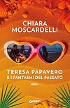 Teresa Papavero e i fantasmi del passato: [romanzo]