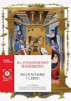 Inventare i libri. L'avventura di Filippo e Lucantonio Giunti, pionieri dell'editoria moderna