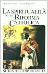 Storia della Spiritualità 5/c: La spiritualita della riforma cattolica.