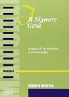 Il Signore Ges&ugrave;. Saggio di cristologia e soteriologia
