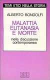Malattia, eutanasia, morte, nella discussione contemporanea