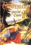 Confessarsi: perchรฉ? come?