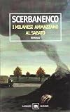I milanesi ammazzano al sabato