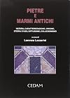 Pietre e marmi antichi: natura, caratterizzazione, origine, storia d'uso, diffusione, collezionismo