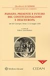 Passato, presente e futuro del costituzionalismo e dell'Europa: atti del Convegno, Roma 11-12 maggio 2018