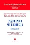 Testo Unico sull'edilizia. Commento al DPR 6 giugno 2001, n.380 modificato ed integrato con D.Lgs. 27 dicembre 2002, n.301