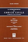 La giurisprudenza sul codice civile. Coordinata con la giurisprudenza.Libro V: Del lavoro. artt. 2555-2594 Tomo II