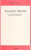 Giovanni Gentile. Per una interpretazione filosofica della storia contemporanea