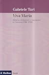 Viva Maria. Riforme, rivoluzione e insorgenze in Toscana (1790-1799)