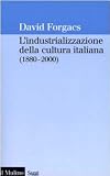 L'industrializzazione della cultura italiana (1800-2000)