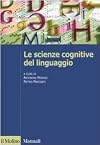 Le scienze cognitive del linguaggio