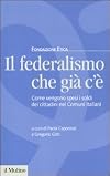 Il federalismo che già c'è: come vengono spesi i soldi dei cittadini nei comuni italiani