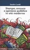 Stampa, censura e opinione pubblica in eta moderna