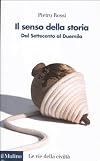 Il senso della storia. Dal Settecento al Duemila