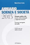 Annuario scienza e società edizione 2013: con Immagine pubblica della ricerca, settori emergenti e apertura al nuovo e La ricerca emergente nei media