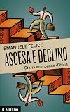 Ascesa e declino. Storia economica d'Italia