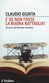 E se non fosse la buona battaglia? Sul futuro dell'istruzione umanistica