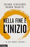 Nella fine è l'inizio. In che mondo vivremo
