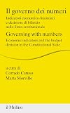 Il governo dei numeri. Indicatori economico-finanziari e decisione di bilancio nello Stato costituzionale