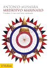 Medioevo marinaro. Prendere il mare nell'Italia medievale