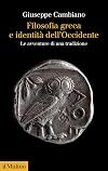 Filosofia greca e identità dell'Occidente: le avventure di una tradizione