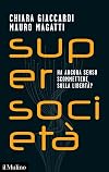 Supersocietà. Ha ancora senso scommettere sulla libertà?
