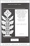 Liberalismo e integralismo. vol.VIII/2: Tra Stati nazionali e diffusione missionaria (1830-1870). Risorgimento italiano Movimenti cattolici Ultramontanismo: Vol. 8/2