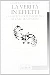 La verita in effetti: La salvezza dell'esperienza nel neo-platonismo (Di fronte e attraverso) (Italian Edition)