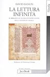 La lettura infinita: il Midrash e le vie dell'interpretazione nella tradizione ebraica