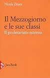 Il Mezzogiorno e le sue classi: il proletariato esterno