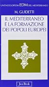 Il Mediterraneo e la formazione dei popoli europei: V-X secolo (Sezione Storia) (Italian Edition)