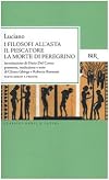 I filosofi all'asta: Il pescatore, o I morti tornano in vita: La morte di Peregrino
