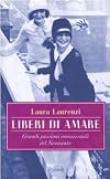 Liberi di Amare: Grandi Passioni Omosessuali del Novecento